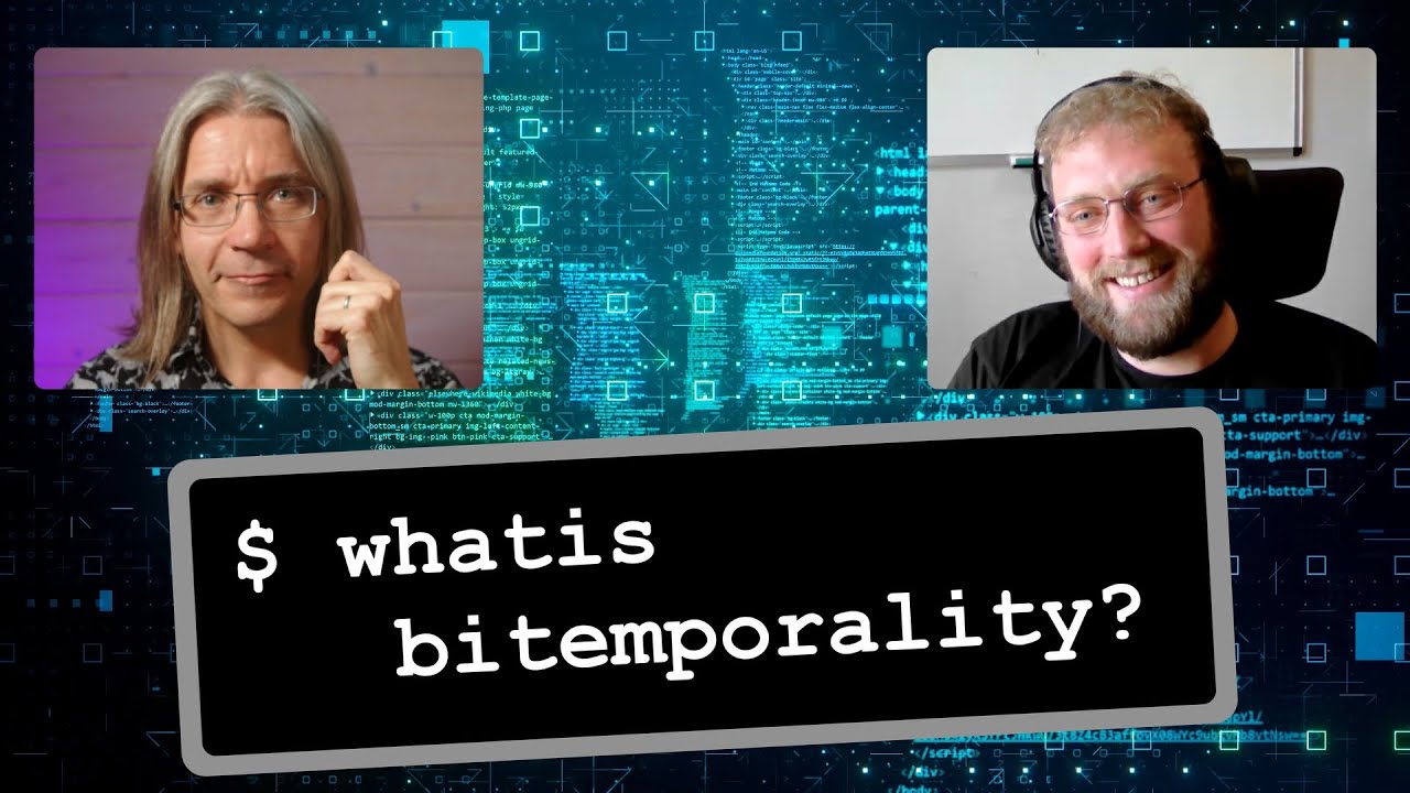 Bitemporal Databases: What They Are and Why They Matter (with James Henderson of XTDB)