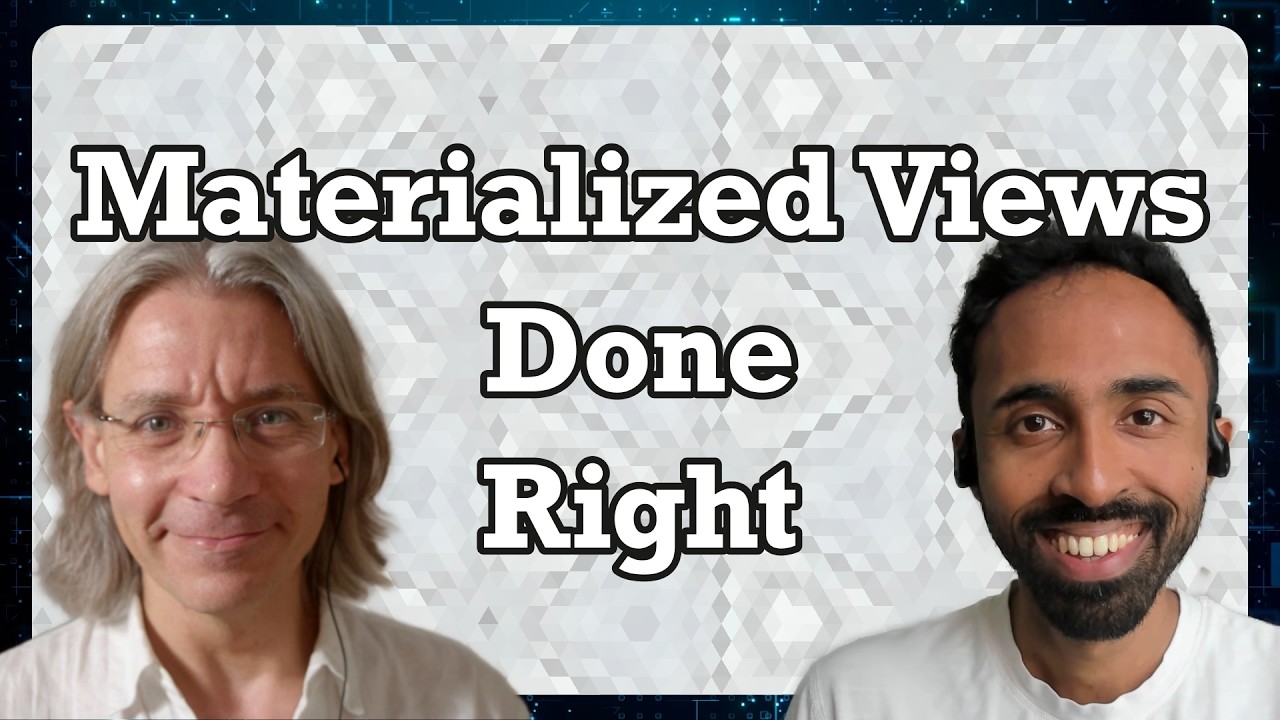 Making Materialized Views Actually Fast with DBSP (with Lalith Suresh)